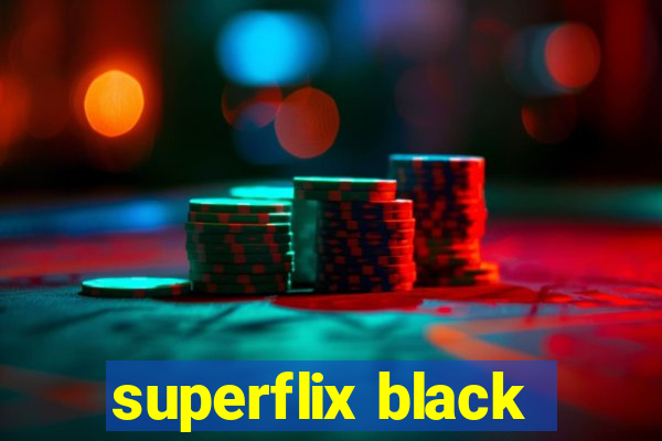 superflix black